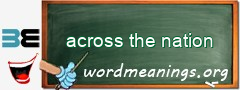 WordMeaning blackboard for across the nation